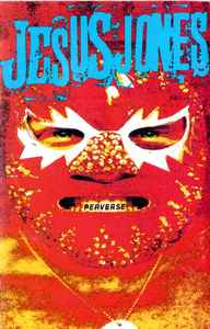 Jesus Jones - Perverse