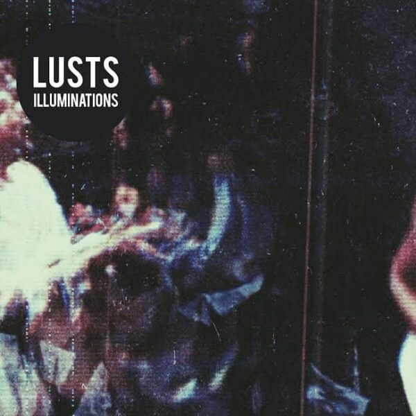 Lusts - Illuminations