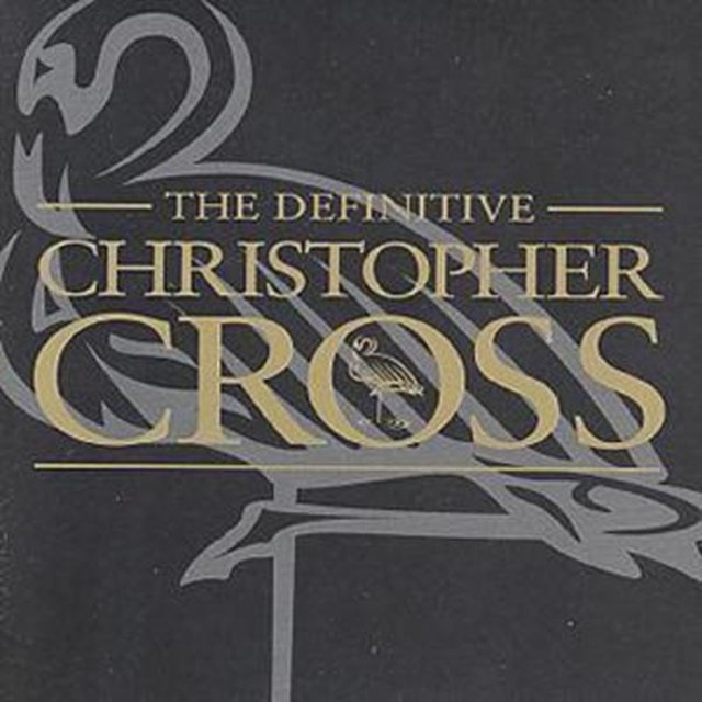 CHRISTOPHER CROSS - THE DEFINITIVE