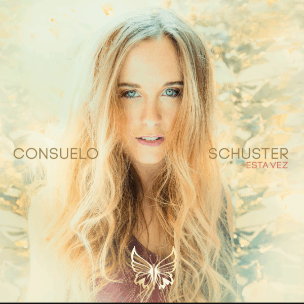 Consuelo Schuster - Esta Vez