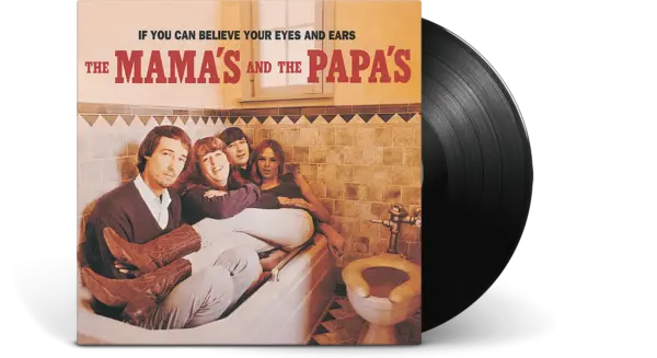 Mamas & The Papas - If You Can Believe Your Eyes And Ears