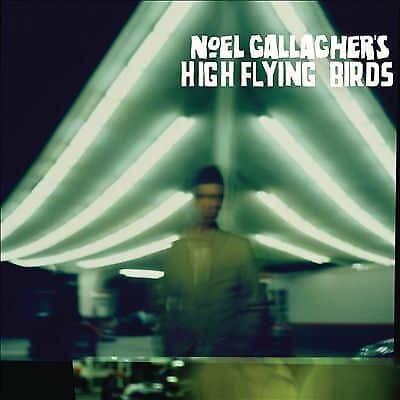Noel Gallagher'S & High Flying Birds