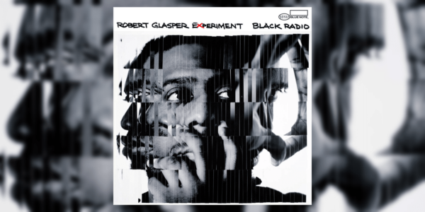 Robert Glasper Experiment - Black Radio (2Lp)