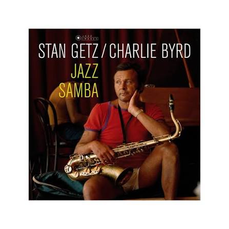 Stan Getz & Charlie Byrd - Jazz Samba