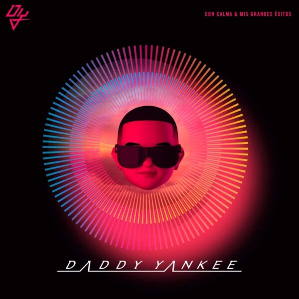 Daddy Yankee - Con Calma & Mis Grandes Exitos
