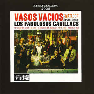 Fabulosos Cadillacs - Vasos Vacios
