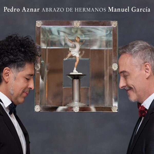 Pedro Aznar / Manuel Garcia - Abrazo De Hermanos