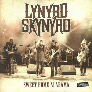 Lynyrd Skynyrd  - Sweet Home Alabama