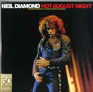 Neil Diamond - Hot August Night