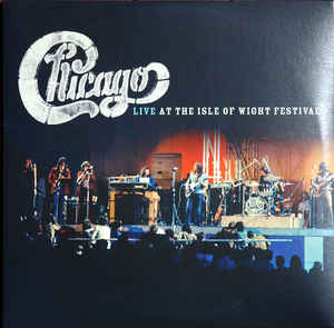 Chicago - Live At The Isle Of Wight