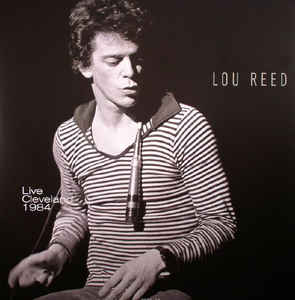 Lou Reed - Live Cleveland 1984