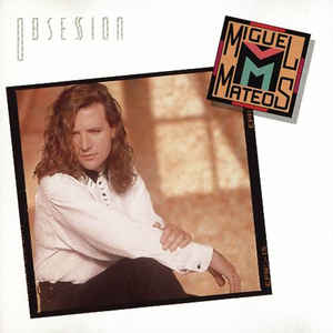 Miguel Mateos - Obsesion