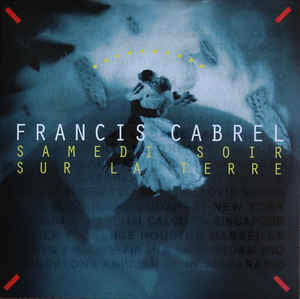 Francis Cabrel - Samedi Soir Sur La Terr