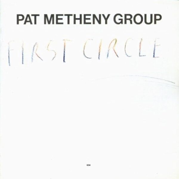 Pat Metheny Group - First Circle (Digipack)