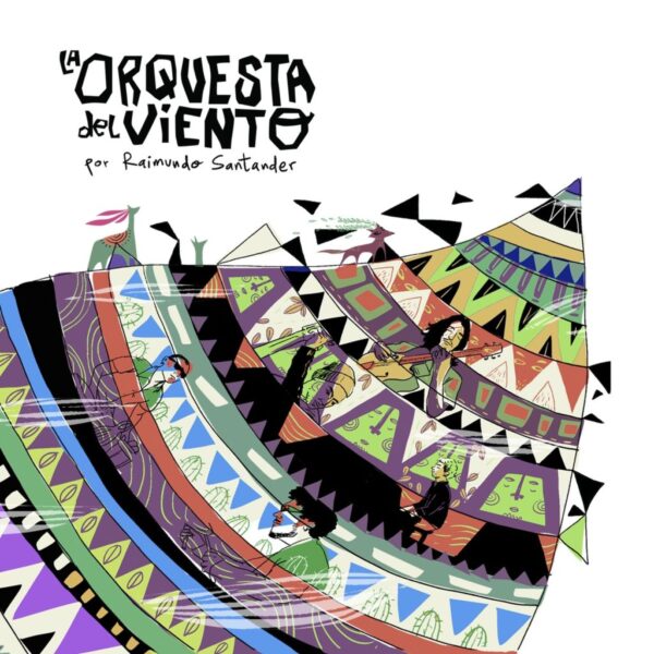 La Orquesta Del Viento Raimundo Santander