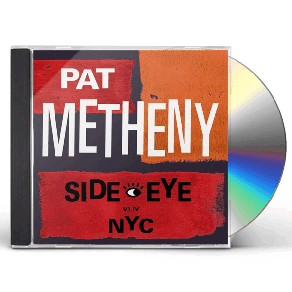 Pat Metheny - Side-Eye NYC (V1.IV)