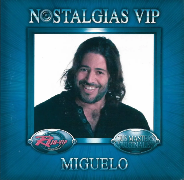Miguelo - Nostalgias Vip