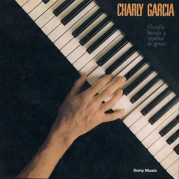 Charly Garcia - Filosofia Barata Y Zapatos De Goma